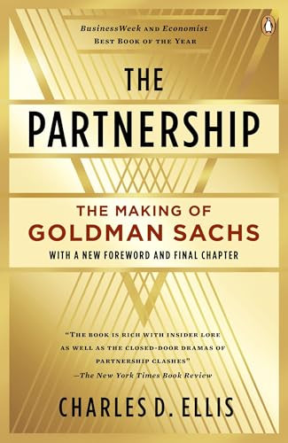 The Partnership (The Making of Goldman Sachs) by Charles D. Ellis, 9780143116127