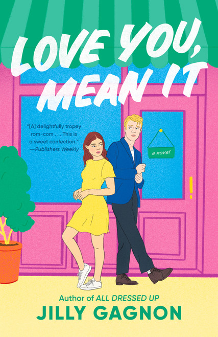 Love You, Mean It (A Novel) by Jilly Gagnon, 9780593722961