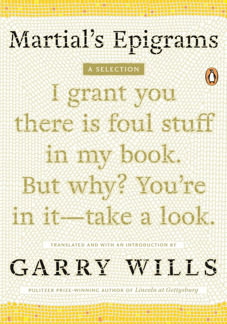 Martial's Epigrams (A Selection) by Garry Wills, 9780143116271
