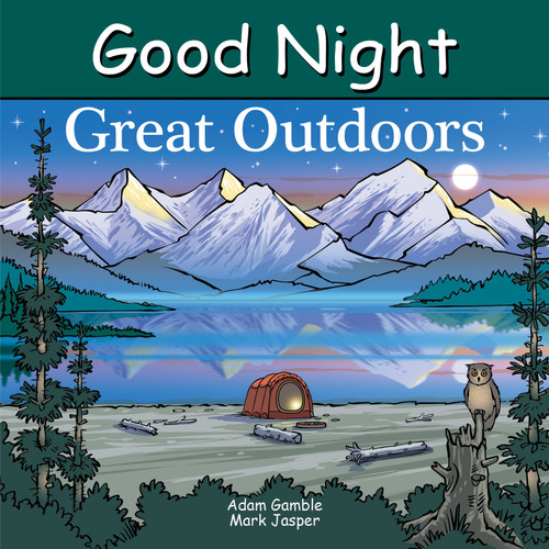 Good Night Great Outdoors by Adam Gamble, Mark Jasper, 9781649071132