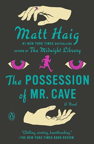 The Possession of Mr. Cave (A Novel) by Matt Haig, 9780143117308