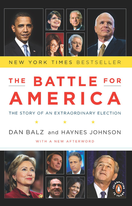 The Battle for America (The Story of an Extraordinary Election) by Dan Balz, Haynes Johnson, 9780143117704