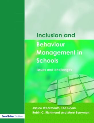 Inclusion and Behaviour Management in Schools (Issues and Challenges) - 9781843122296 by Janice Wearmouth, Ted Glynn, Robin C. Richmond, Mere Berryman, 9781843122296