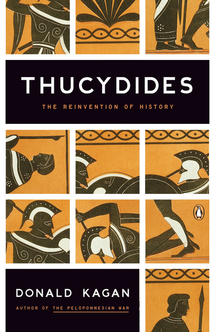 Thucydides (The Reinvention of History) by Donald Kagan, 9780143118299
