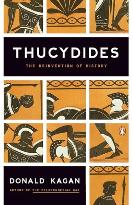Thucydides (The Reinvention of History) by Donald Kagan, 9780143118299
