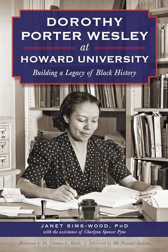 Dorothy Porter Wesley at Howard University (Building a Legacy of Black History) by Dr. Janet Sims-Wood, 9781626196445