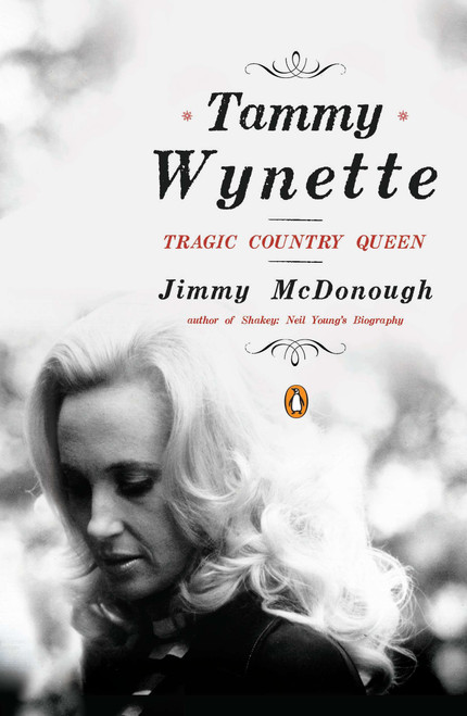 Tammy Wynette (Tragic Country Queen) by Jimmy McDonough, 9780143118886