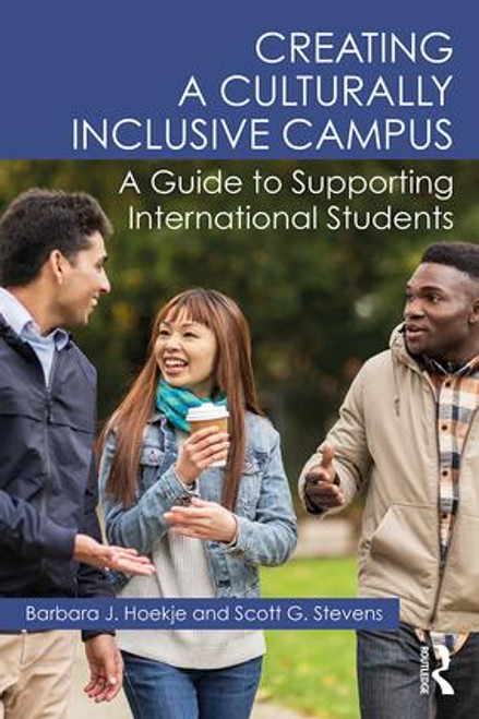 Creating a Culturally Inclusive Campus (A Guide to Supporting International Students) - 9780415786744 by Barbara J. Hoekje, Scott G. Stevens, 9780415786744