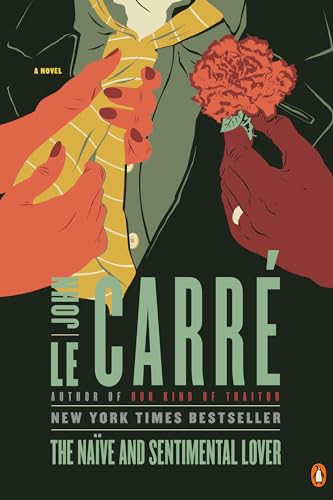 The Naïve and Sentimental Lover (A Novel) by John le Carré, 9780143119753
