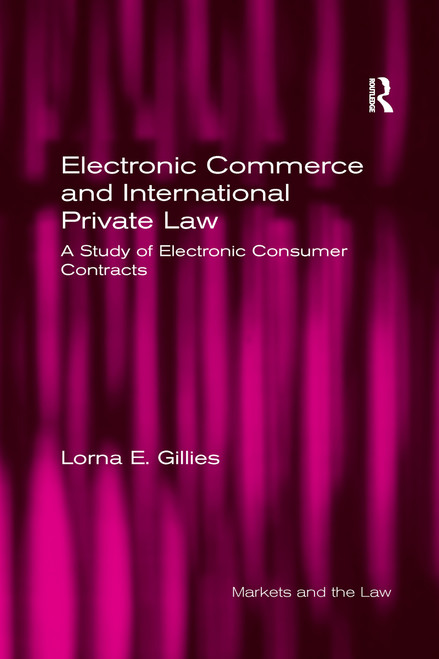 Electronic Commerce and International Private Law (A Study of Electronic Consumer Contracts) - 9781138273221 by Lorna E. Gillies, 9781138273221