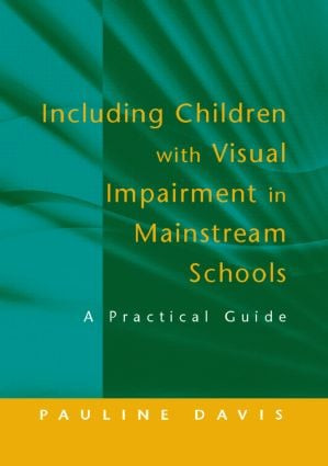 Including Children with Visual Impairment in Mainstream Schools (A Practical Guide) - 9781853469145 by Pauline Davis, 9781853469145
