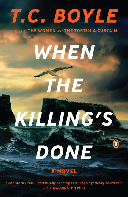 When the Killing's Done (A Novel) by T.C. Boyle, 9780143120391