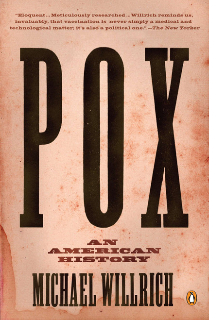 Pox (An American History) by Michael Willrich, 9780143120780