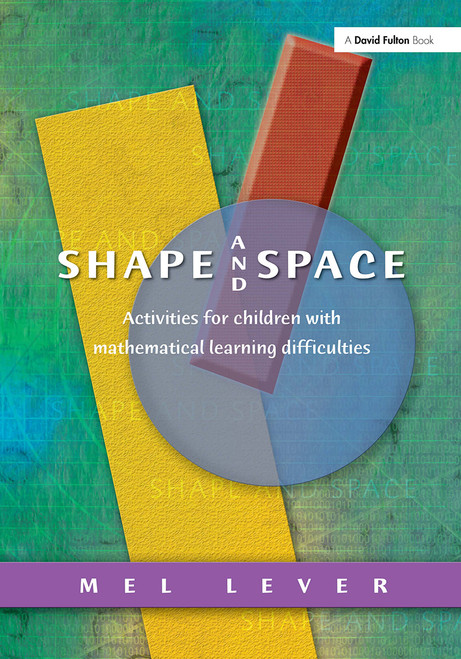 Shape and Space (Activities for Children with Mathematical Learning Difficulties) - 9781853469497 by Mel Lever, 9781853469497