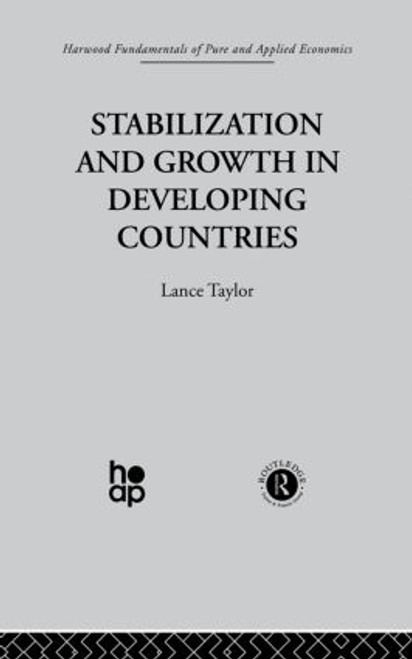 Stabilization and Growth in Developing Countries (A Structuralist Approach) - 9780415866118 by L. Taylor, 9780415866118