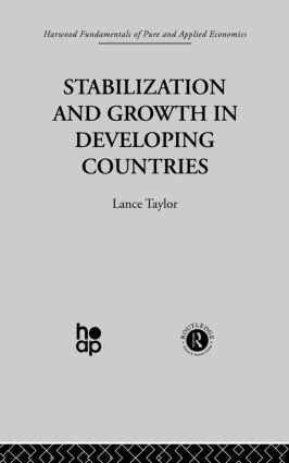 Stabilization and Growth in Developing Countries (A Structuralist Approach) - 9780415866118 by L. Taylor, 9780415866118