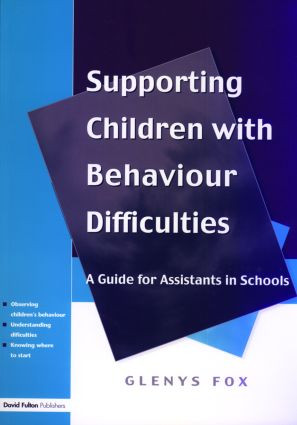 Supporting Children with Behaviour Difficulties (A Guide for Assistants in Schools) - 9781853467646 by Glenys Fox, 9781853467646