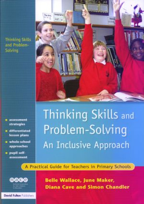 Thinking Skills and Problem-Solving - An Inclusive Approach (A Practical Guide for Teachers in Primary Schools) - 9781843121077 by Belle Wallace, June Maker, Diana Cave, 9781843121077