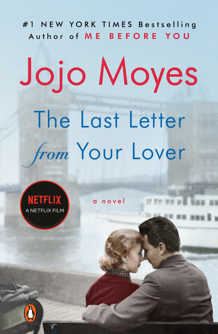 The Last Letter from Your Lover (A Novel) by Jojo Moyes, 9780143121107