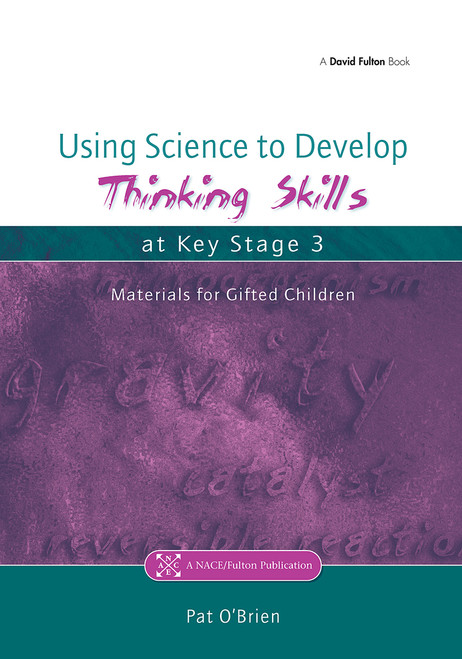 Using Science to Develop Thinking Skills at Key Stage 3 - 9781843120377 by Pat O'Brien, 9781843120377