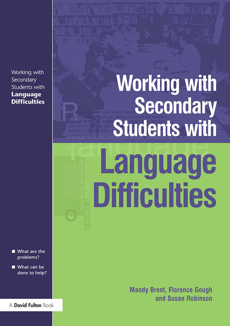 Working with Secondary Students who have Language Difficulties - 9781843121916 by Mary Brent, Florence Gough, Susan Robinson, 9781843121916