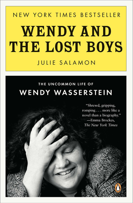 Wendy and the Lost Boys (The Uncommon Life of Wendy Wasserstein) by Julie Salamon, 9780143121398