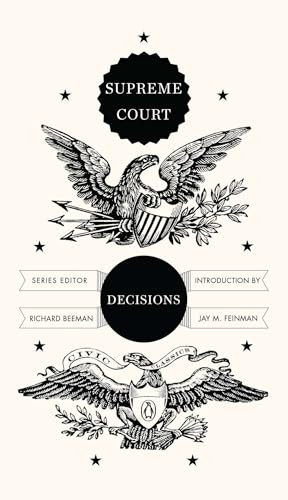 Supreme Court Decisions by Richard Beeman, Jay M. Feinman, 9780143121992