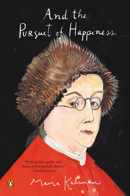 And the Pursuit of Happiness by Maira Kalman, 9780143122036