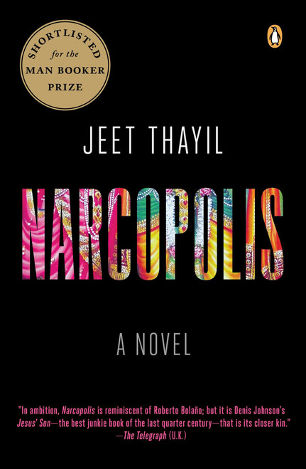 Narcopolis (A Novel) by Jeet Thayil, 9780143123033