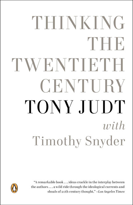 Thinking the Twentieth Century by Tony Judt, Timothy Snyder, 9780143123040