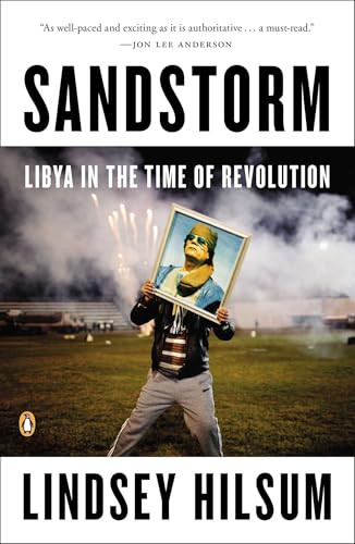 Sandstorm (Libya in the Time of Revolution) by Lindsey Hilsum, 9780143123606