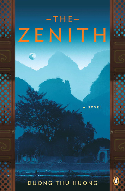 The Zenith (A Novel) by Duong Thu Huong, 9780143123712