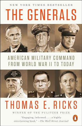 The Generals (American Military Command from World War II to Today) by Thomas E. Ricks, 9780143124092