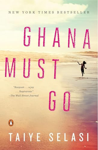 Ghana Must Go (A Novel) by Taiye Selasi, 9780143124979