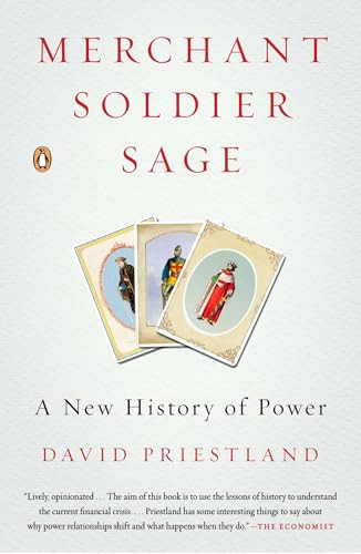 Merchant, Soldier, Sage (A New History of Power) by David Priestland, 9780143125075