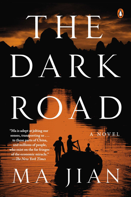 The Dark Road (A Novel) by Ma Jian, Flora Drew, 9780143125402