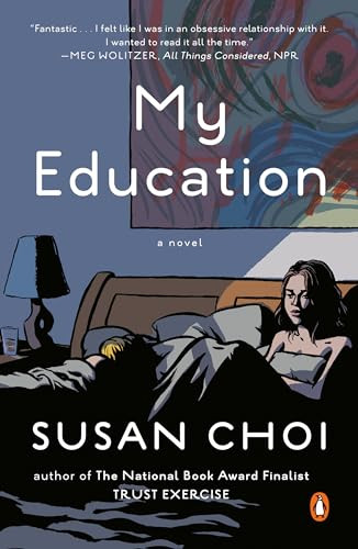 My Education (A Novel) by Susan Choi, 9780143125570