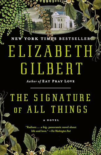 The Signature of All Things (A Novel) by Elizabeth Gilbert, 9780143125846