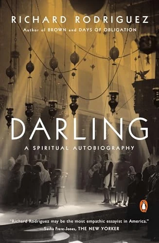 Darling (A Spiritual Autobiography) by Richard Rodriguez, 9780143125884