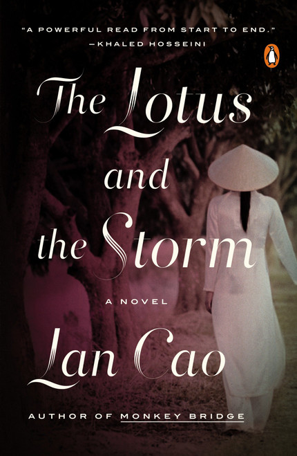 The Lotus and the Storm (A Novel) by Lan Cao, 9780143127611