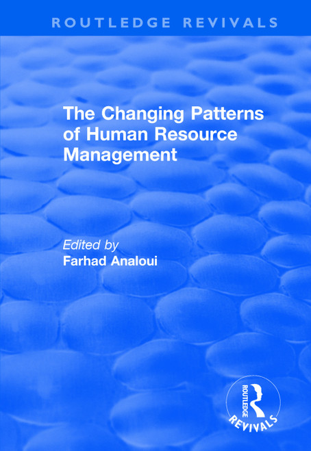 The Changing Patterns of Human Resource Management - 9781138731202 by Farhad Analoui, 9781138731202