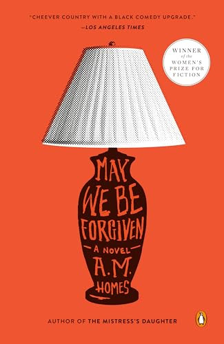 May We Be Forgiven (A Novel) by A.M. Homes, 9780147509703