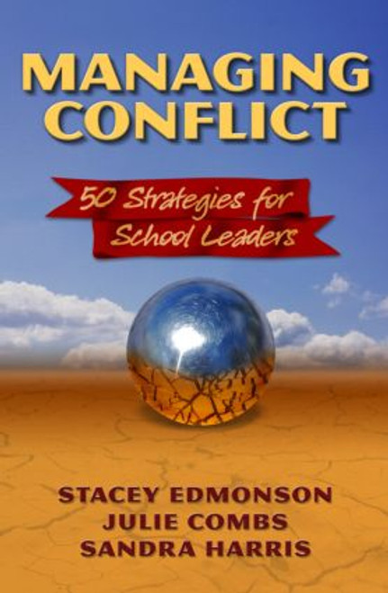 Managing Conflict (50 Strategies for School Leaders) - 9781596670839 by Stacey Edmonson, Sandra Harris, Julie Combs, 9781596670839
