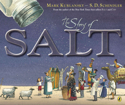 The Story of Salt by Mark Kurlansky, S. D. Schindler, 9780147511669