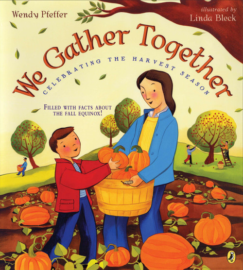We Gather Together (Celebrating the Harvest Season) by Wendy Pfeffer, Linda Bleck, 9780147512826