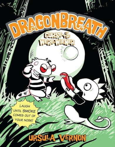 Dragonbreath #3 (Curse of the Were-wiener) by Ursula Vernon, 9780147513212