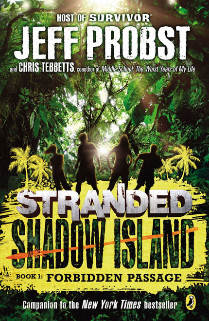 Shadow Island: Forbidden Passage by Jeff Probst, Christopher Tebbetts, 9780147513885