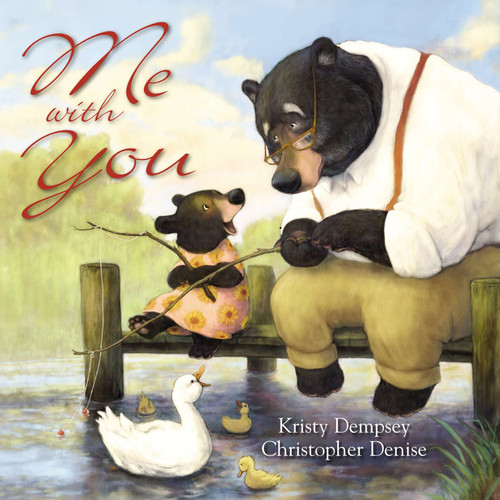 Me with You by Kristy Dempsey, Christopher Denise, 9780399162626