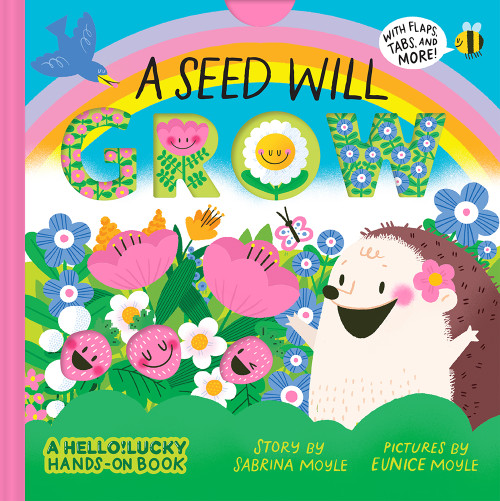 A Seed Will Grow (A Hello!Lucky Hands-On Book) (An Interactive Board Book) by Hello!Lucky, Eunice Moyle, Sabrina Moyle, 9781419759826