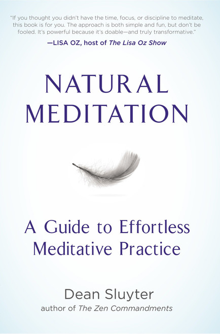 Natural Meditation (A Guide to Effortless Meditative Practice) by Dean Sluyter, 9780399171413